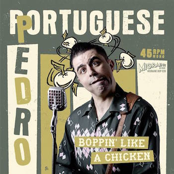 Portuguese Pedro - Boppin Like A Chicken + 1